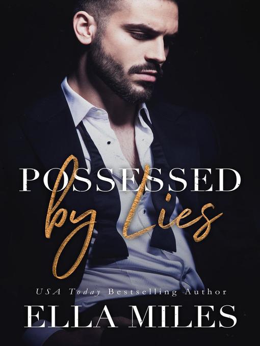 Title details for Possessed by Lies by Ella Miles - Available
